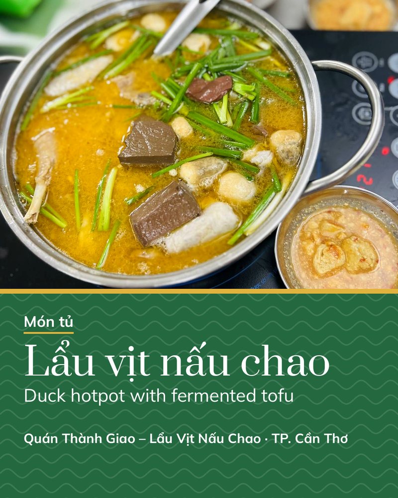 Món tủ: Lẩu vịt nấu chao (Duck hotpot with fermented tofu) · Quán Thành Giao – Lẩu Vịt Nấu Chao · TP. Cần Thơ